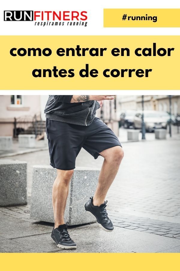 CALENTAMIENTO ANTES DE CORRER [Ejercicios y VIDEOS]